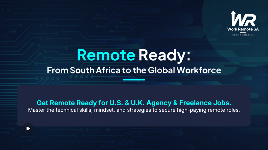 Remote Ready – From South Africa to the Global Workforce